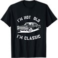 thumbnail image 1 of I'm Not Old I'm Classic Funny t shirt T-Shirt, 1 of 3