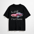 thumbnail image 1 of I'm Not Old I'm Classic Retro Muscle Car Cool Birthday T-Shirt, 1 of 7