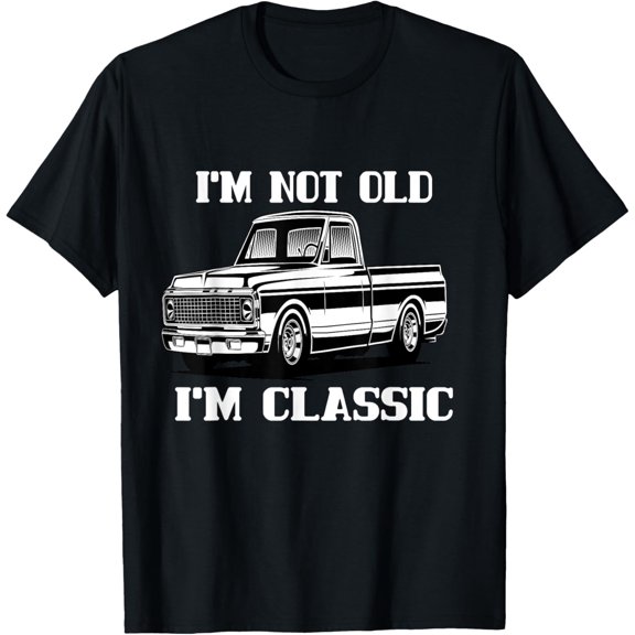 I'm Not Old I'm Classic Retro Vintage Pickup Trucks T-Shirt