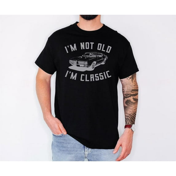 I'm Not Old I'm Classic Shirt For Men, Grandpa Car Lover Birthday T-shirt, Papa Mechanic T-Shirt