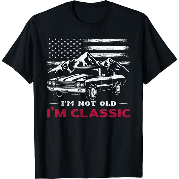 I'm Not Old I'm Classic Shirt, Vintage Classic Car T-Shirt
