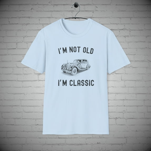 I'm Not Old I'm Classic t-shirt, Vintage Age humor Gift, Over the Hill