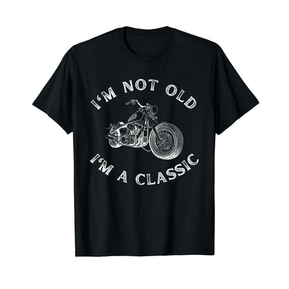 I'm Not Old I'm a Classic Vintage Retro Motorcycle T-Shirt