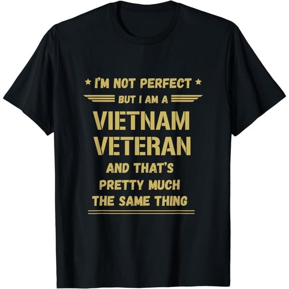 I'm Not Perfect But I Am A Vietnam Veteran Veterans Day T-Shirt
