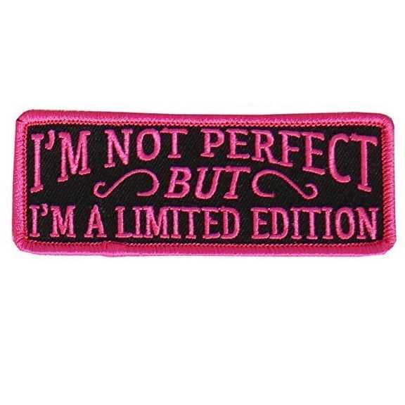 I'm Not Perfect But I'm Limited Edition, Iron-on/Sew-on, Rayon Patch - 4" x 2", Pink Color
