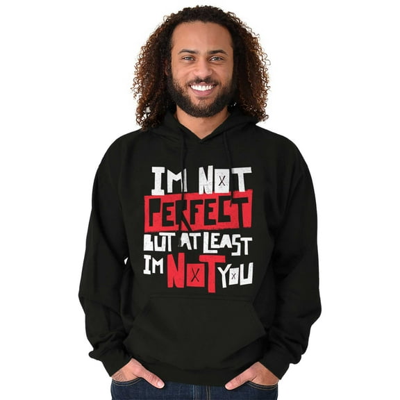 I'm Not Perfect Funny Insulting Hoodie Sweatshirt Women Men Brisco Brands S