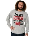 thumbnail image 1 of I'm Not Perfect Funny Insulting Long Sleeve TShirt Men Women Brisco Brands S, 1 of 5