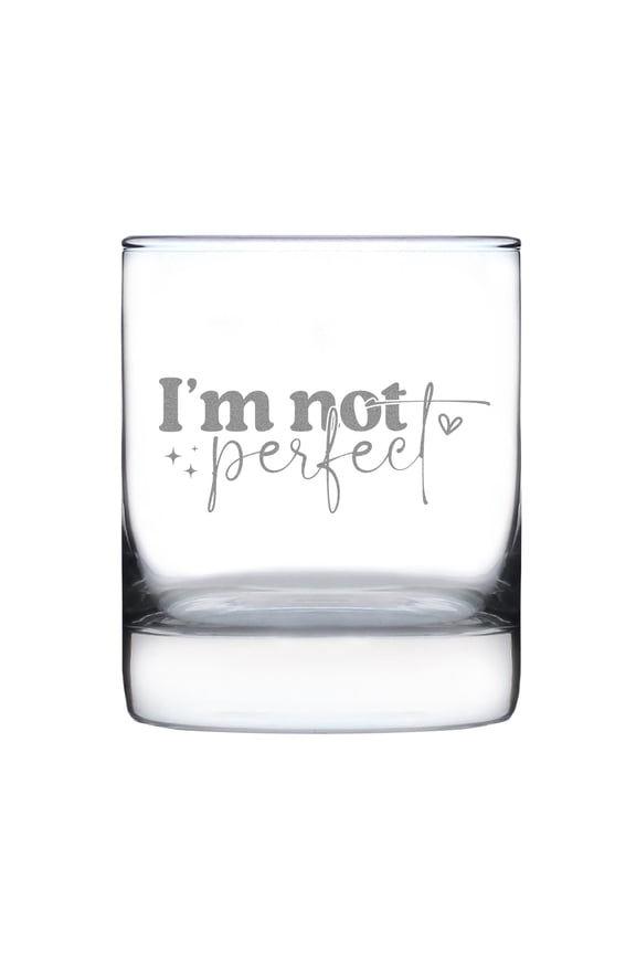 I'm Not Perfect Rocks Glass, Hand Engraved 10oz Tumbler, Unique Etched Drinking Personalized Barware, Custom