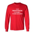 thumbnail image 1 of I'm Not Procrastinating Adult Long Sleeve T-shirt, 1 of 2