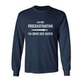 thumbnail image 1 of I'm Not Procrastinating Adult Long Sleeve T-shirt, 1 of 2