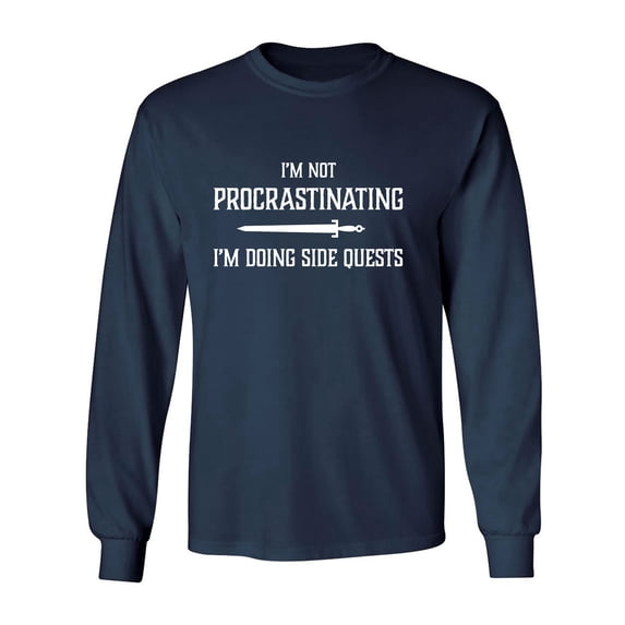 I'm Not Procrastinating Adult Long Sleeve T-shirt