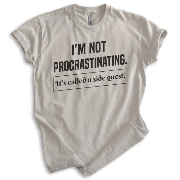 I'm Not Procrastinating It's Called A Side Quest Shirt, Unisex Women's Men's Shirt, Role Playing Gaming RPG, Light Silk Gray, Large