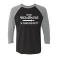 thumbnail image 1 of I'm Not Procrastinating Unisex 3/4 Sleeve Baseball Raglan Tee, 1 of 3
