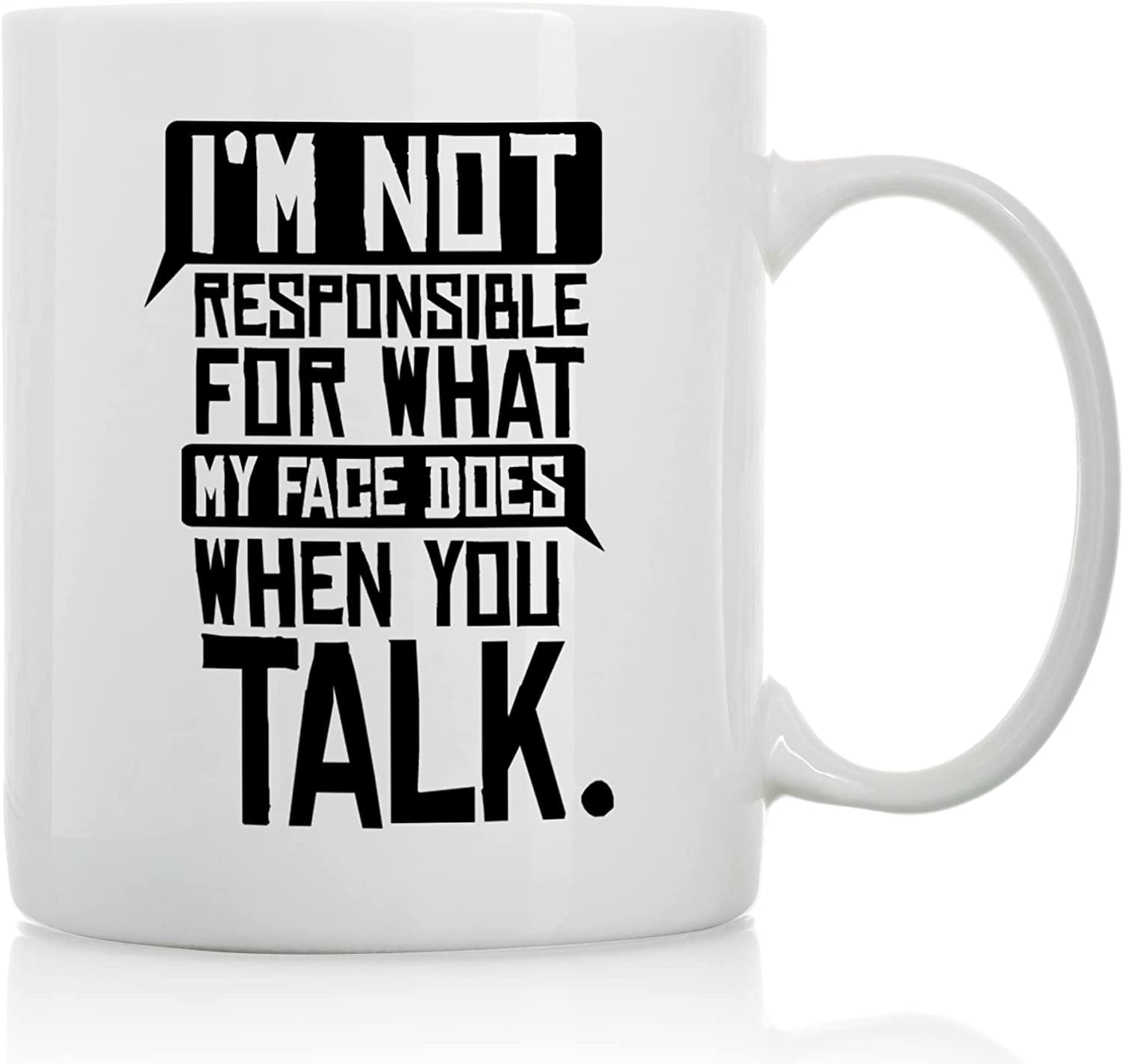 https://i5.walmartimages.com/seo/I-m-Not-Responsible-What-My-Face-Does-11oz-15oz-Funny-Coffee-Mugs-The-Best-Gift-Friends-Colleagues-Cups-Sayings_aa02ed32-9f32-41bb-9014-4ffe3c951ca0.4d795a7ec3130a123b78758c3a3516ac.jpeg