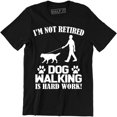 thumbnail image 1 of I'm Not Retired Dog Walking Is Hard Work Funny Dog Lover Men's T-Shirt, 1 of 4