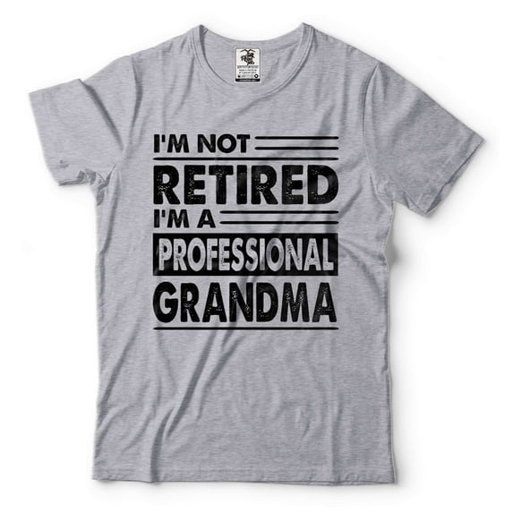 I'm Not Retired I'm A Professional Grandma Shirt Funny Retirement Gift Tee Womens Retirement Shirt (3X-Large Grey)
