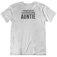 thumbnail image 1 of I'm Not Retired, I'm a Professional Auntie. Funny Printed T-Shirt for Women White, 1 of 8