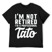 I'm Not Retired Professional Tato Retirement Cool T-Shirt Black