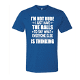 thumbnail image 1 of I’m Not Rude, I just Say What Everyone is Thinking, 1 of 1