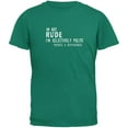 thumbnail image 1 of I'm Not Rude Jade Green Adult T-Shirt, 1 of 1