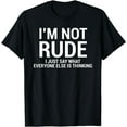 thumbnail image 1 of I'm Not Rude Sarcastic Funny Witty Sarcasm Quotes T-Shirt, 1 of 3