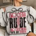 thumbnail image 1 of I’m Not Rude Sweatshirt, Snarky Sarcastic Funny Saying Pullover, Retro Checkered Coquette Sweater, Women’s Sassy Mom Attitude Top, 1 of 5