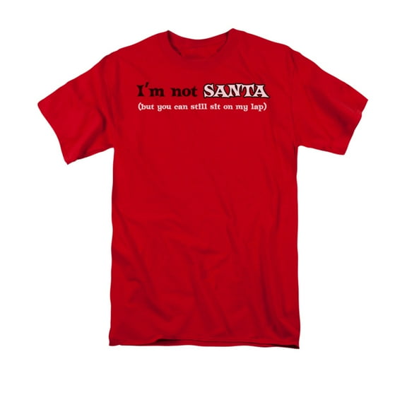 I'm Not Santa But You Can Still Sit On My Lap Funny Saying Adult T-Shirt