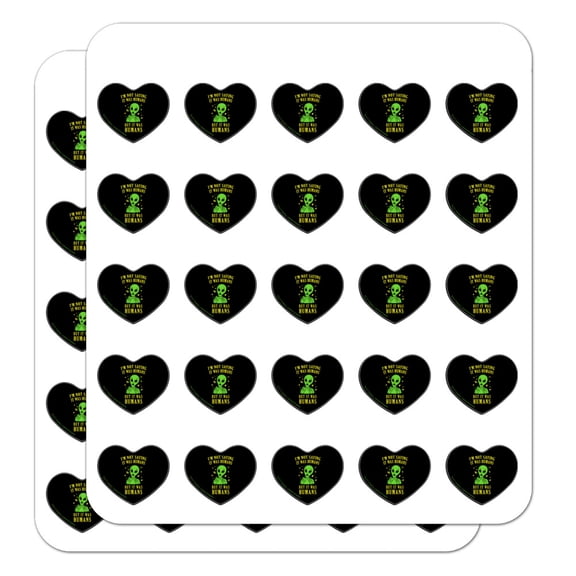I'm Not Saying It was Humans But Alien Funny Humor Heart Shaped Planner Calendar Scrapbook Craft Stickers