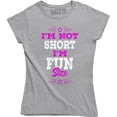 thumbnail image 1 of I'm Not Short I Fun Size Sarcastic Slogan Funny Women's Party Top T-Shirt, 1 of 4