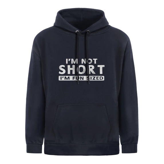 I'm Not Short I'm Fun Sized Funny Hoodie Women Men Gift Pullover Hoodie Navy Blue