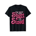 thumbnail image 1 of I'm Not Short I'm Fun Sized Funny Sassy Petite Quote T-Shirt, 1 of 6