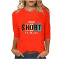 thumbnail image 1 of I'm Not Short I'm Fun Sized T-Shirts for Women Casual Crew Neck 3/4 Sleeve Blouses Funny Letter Print Tee Shirt Tops, 1 of 5