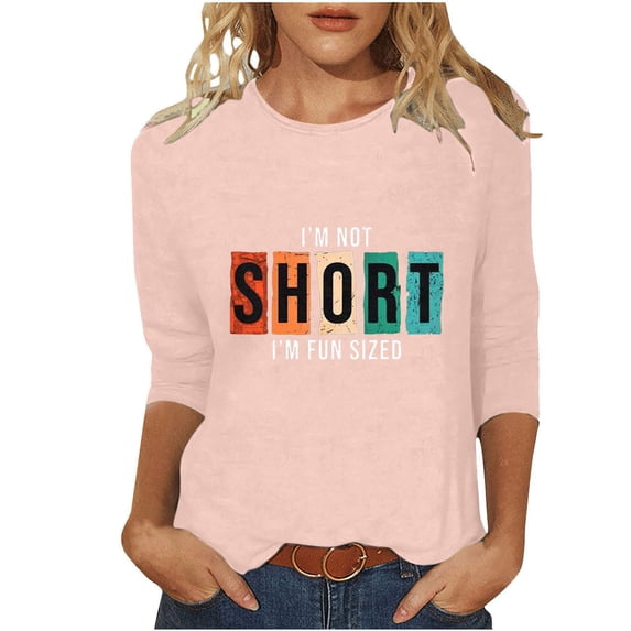 I'm Not Short I'm Fun Sized T-Shirts for Women Casual Crew Neck 3/4 Sleeve Blouses Funny Letter Print Tee Shirt Tops