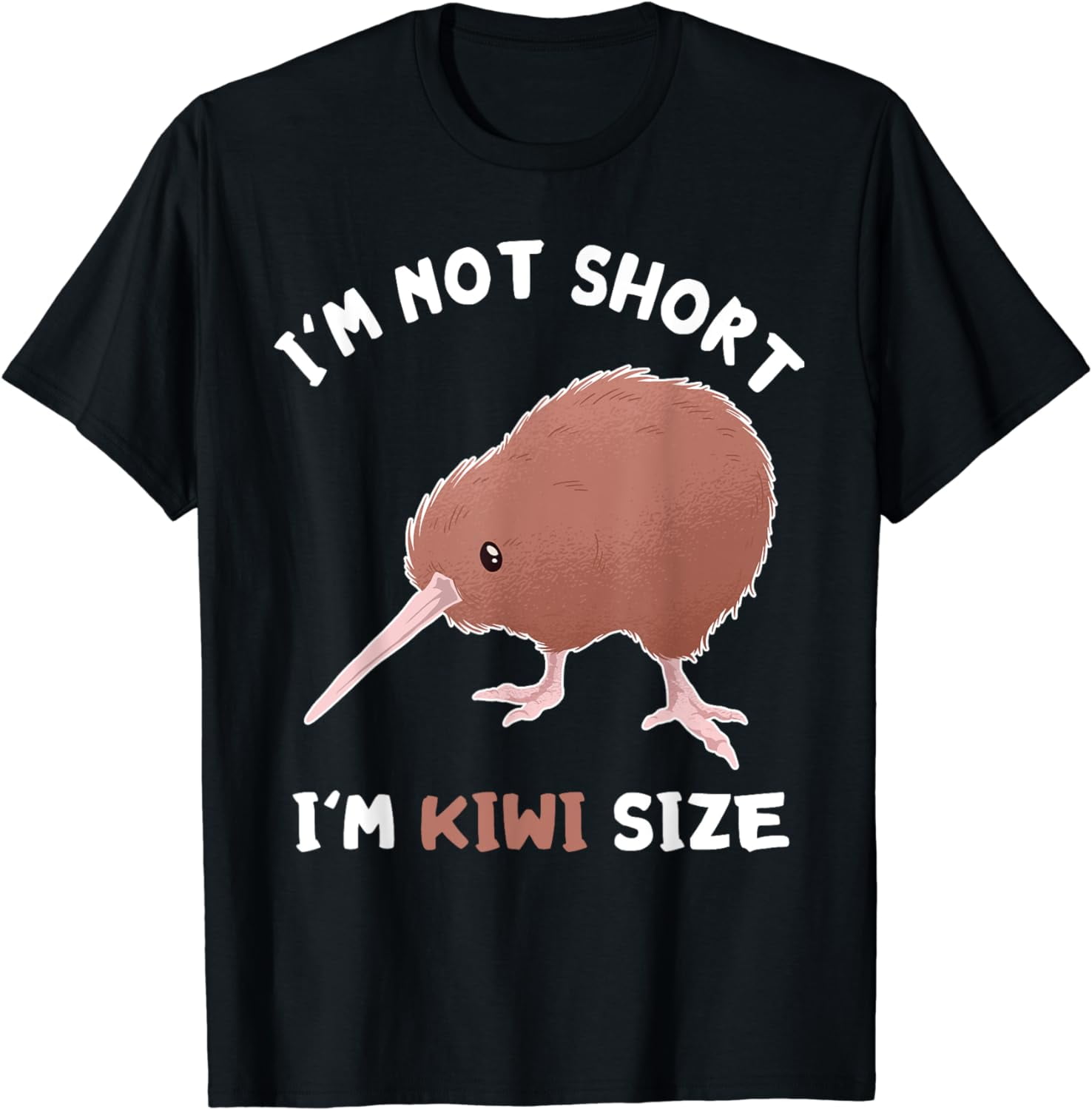 I'm Not Short I'm Kiwi Size Kiwi Bird Animal New Zealand T-Shirt ...