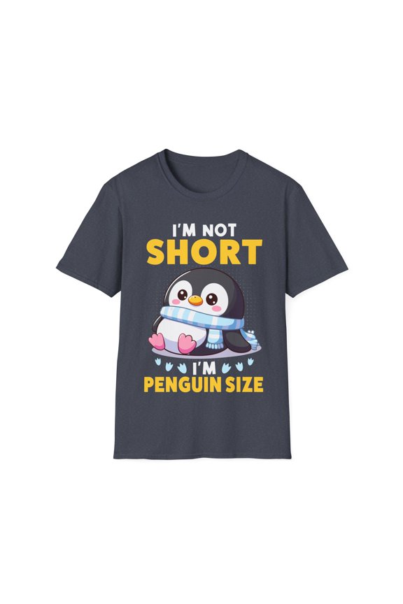 I'm Not Short I'm Penguin Size Animal Owner Penguins Lover TShirt