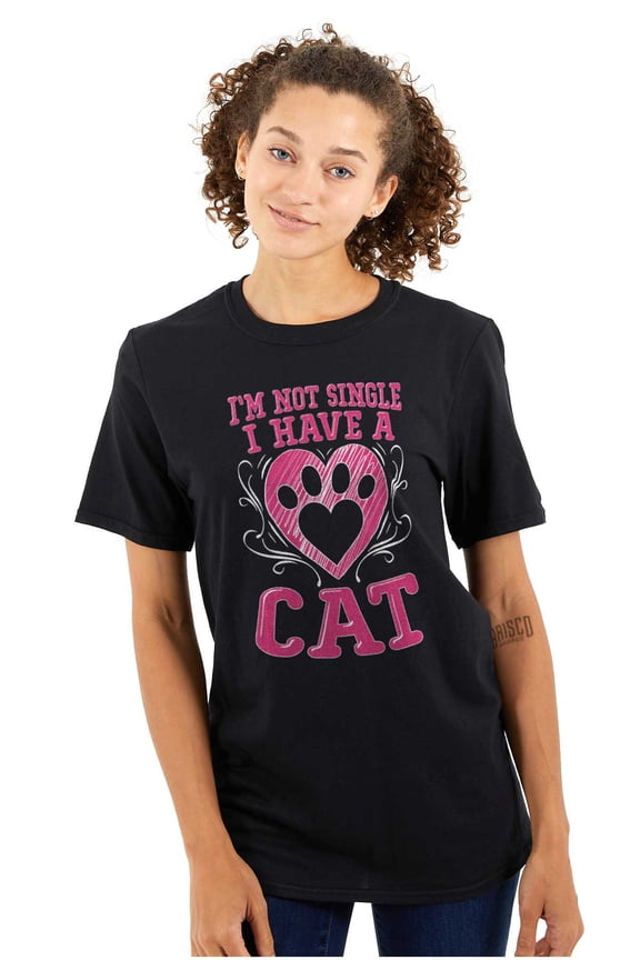 I'm Not Single I Have a Cat Pawprint Women's Graphic T Shirt Tees Brisco Brands M
