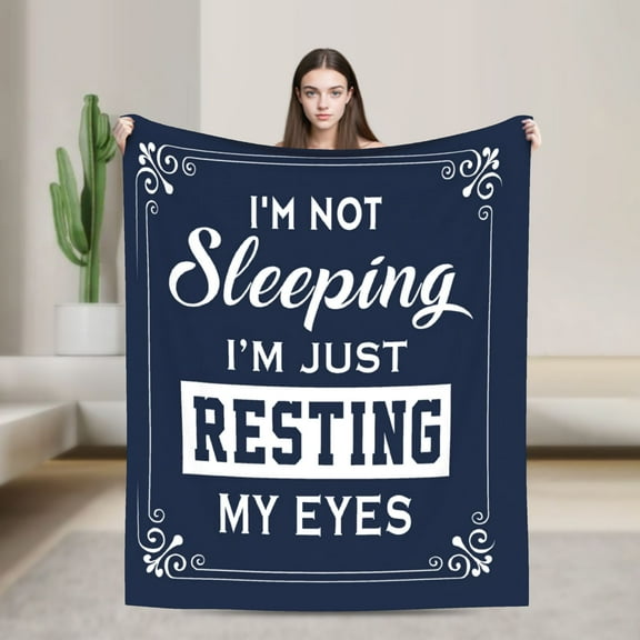 I'm Not Sleeping I'm Just Resting My Eyes Flannel Throw Blanket Funny Decor Blanket Gifts for Family