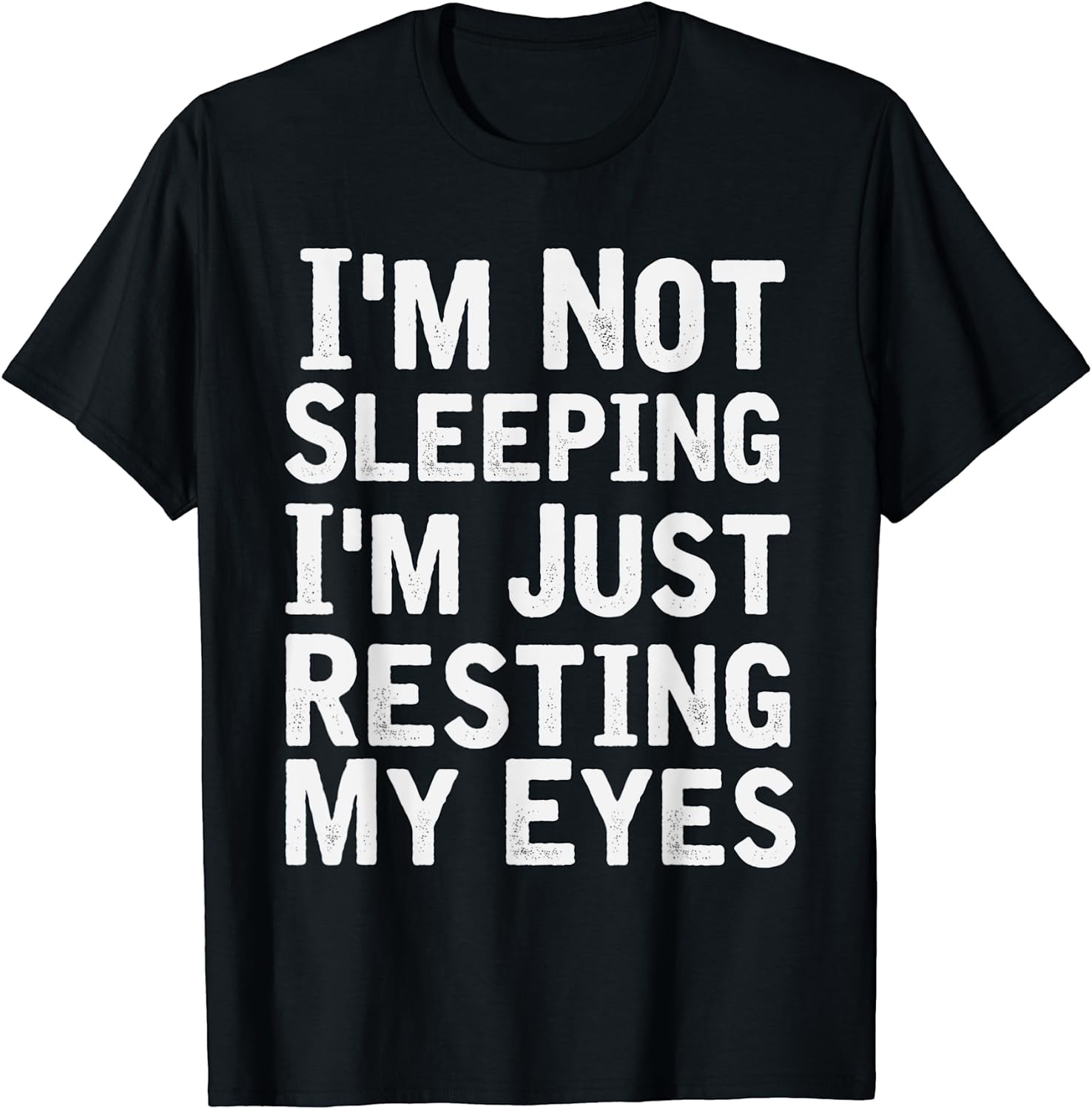 I'm Not Sleeping I'm Just Resting My Eyes Shirt Dad Joke TShirt