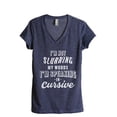thumbnail image 1 of I'm Not Slurring My Words I'm Speaking Cursive Women's Fashion Relaxed V-Neck T-Shirt Tee Heather Navy X-Large, 1 of 3
