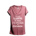 thumbnail image 1 of I'm Not Slurring My Words I'm Speaking Cursive Women's Fashion Relaxed V-Neck T-Shirt Tee Heather Rouge Medium, 1 of 3