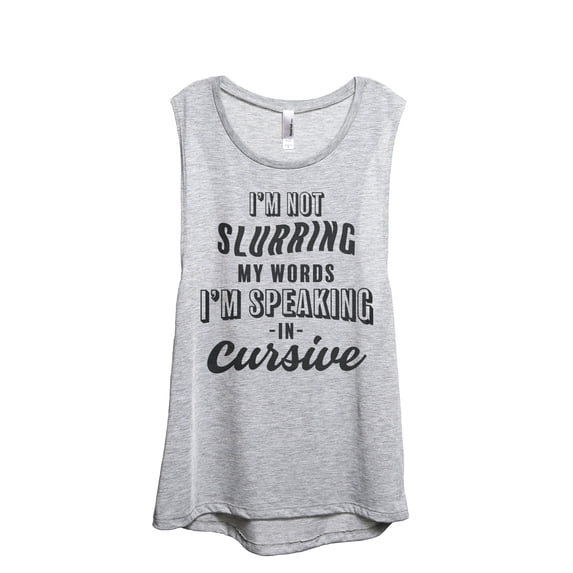 I'm Not Slurring My Words I'm Speaking Cursive Women's Fashion Sleeveless Muscle Workout Yoga Tank Top Sport Grey Small