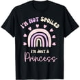 thumbnail image 1 of I'm Not Spoiled I'm Just A Princess Funny Princess Quote T-Shirt, 1 of 4