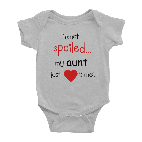 I'm Not Spoiled My Aunt Just Loves Me Cute Baby Rompers Boy Girl Newborn-24 Months