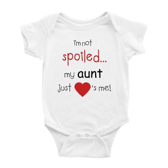 I'm Not Spoiled My Aunt Just Loves Me Cute Baby Rompers Boy Girl Newborn-24 Months