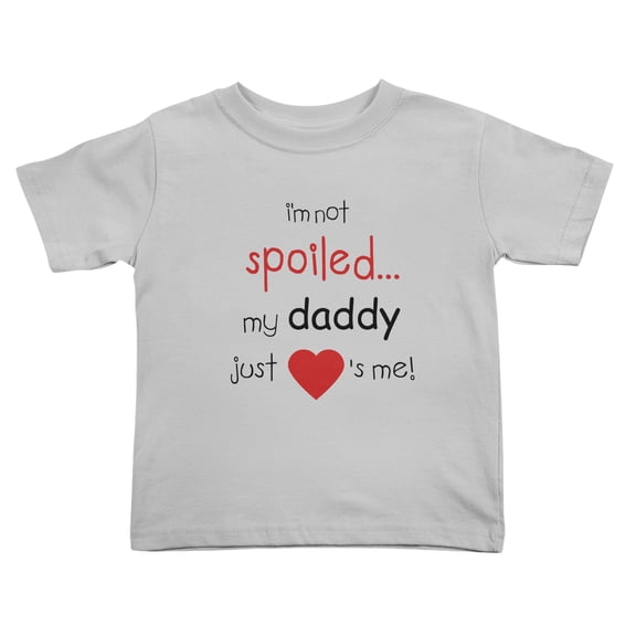 I'm Not Spoiled My Daddy Just Loves Me Cute Toddler T Shirts for Boys Girls (Gray, Youth L)