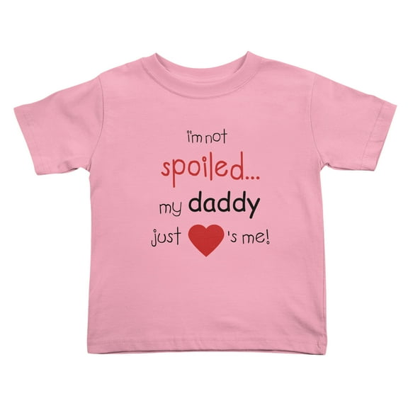 I'm Not Spoiled My Daddy Just Loves Me Cute Toddler T Shirts for Boys Girls (Pink, Youth M)