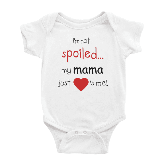 I'm Not Spoiled My Mama Just Loves Me Cute Baby Jumpsuits Boy Girl Unisex