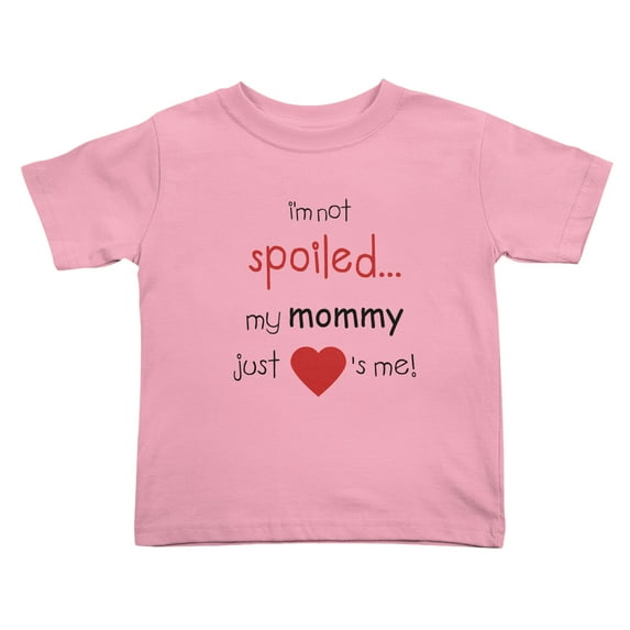I'm Not Spoiled My Mommy Just Loves Me Cute Toddler T Shirts for Boys Girls (Pink, Youth S)