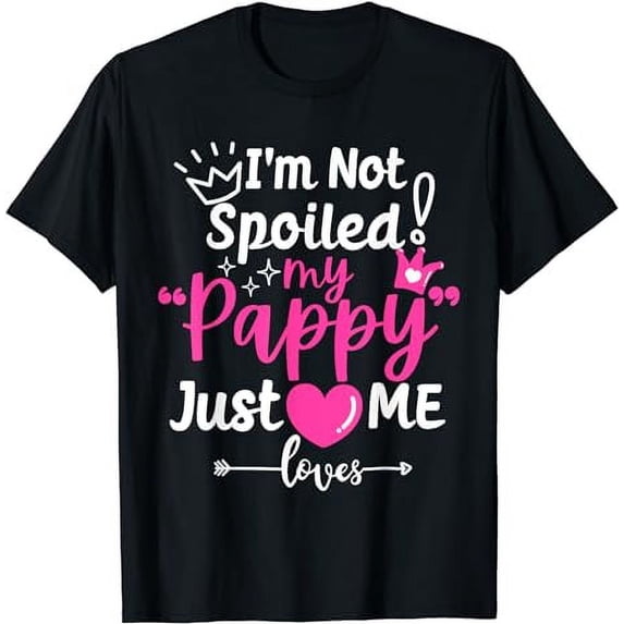 I'm Not Spoiled My Pappy Just Loves Me Team Kids Matching T-Shirt