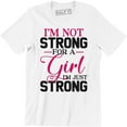 thumbnail image 1 of I'm Not Strong For A Girl I'm Just Strong - Femenist Men's T-Shirt, 1 of 4